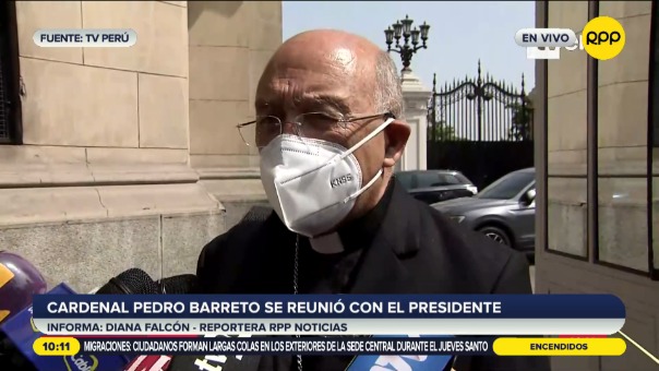 Cardenal Barreto: El presidente Pedro Castillo anunciará “un cambio radical” dentro de su gestión